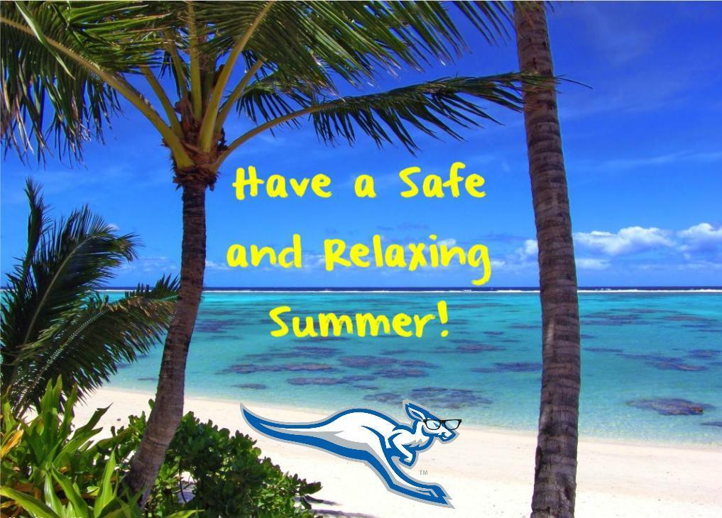 Have a safe and relaxing summer!