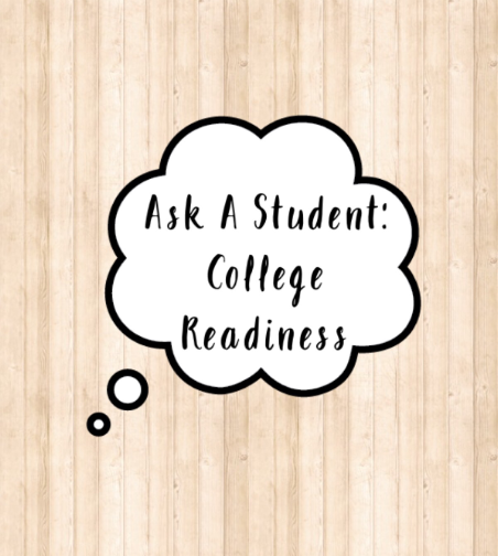 Ask A Student: College Readiness